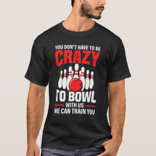 Camiseta Guay Bowling Sport Bowler Gracioso amor loco de bo