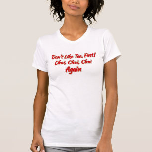 Camiseta Guay Chai, Chai, Chai, otra vez graciosa Desi indi