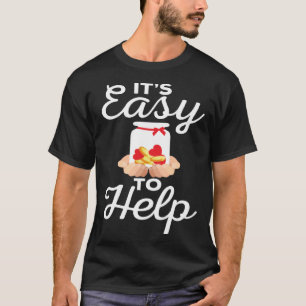 Camiseta Guay Charity Es Fácil Ayudar A Los Voluntarios
