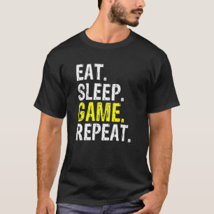 Camiseta Guay Comer Juego De Sueño Repetir Juego Y Gamer Me