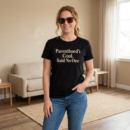 Camiseta Guay de Parentood. No Dijo Nadie. Mamá papá