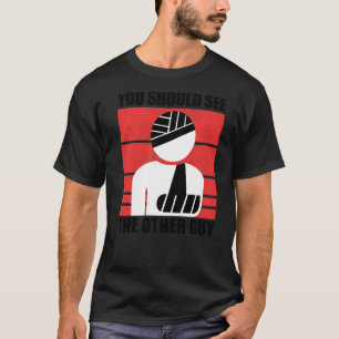 Camiseta Guay Deberías Ver Al Otro Tipo Gracioso Brazo Roto