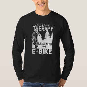 Camiseta Guay E Bicicleta en bicicleta no necesito deporte 