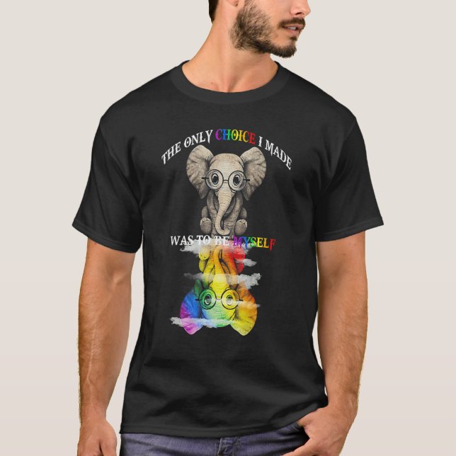 Camiseta Guay Elephant Lgbt La Única Elección Que Hice Fue  (Anverso)