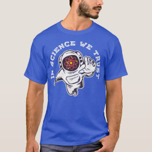 Camiseta Guay En Ciencia Confiamos En Humanos Astronautas A