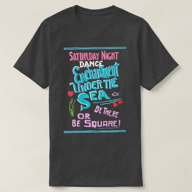 Camiseta Guay ENCHANMEN DE MUJERES BAJO EL MAR BAILE Nerd G (Diseño del anverso)
