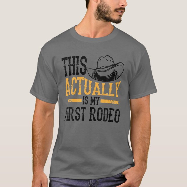Camiseta Guay Esto Es Mi Primer Rodeo | Cowbo gracioso (Anverso)