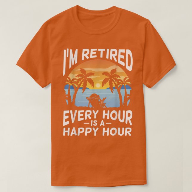 Camiseta Guay Estoy retirado cada hora es un retiro de la h (Diseño del anverso)