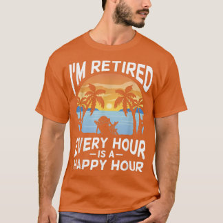 Camiseta Guay Estoy retirado cada hora es un retiro de la h