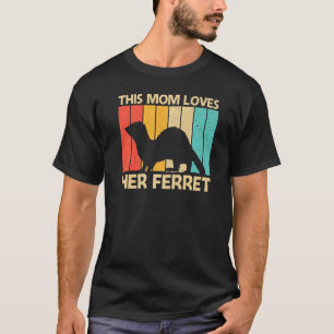 Camiseta Guay Ferret Para Mamá Madre Ferret Mascota Animal