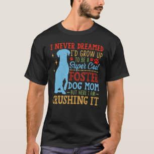 Camiseta Guay Foster Dog Mom Rescue Dog Shirt Funny Gift