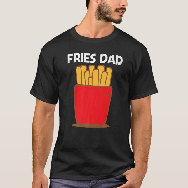 Camiseta Guay Fries Para Papá Padre Comida Rápida Snack (Anverso)