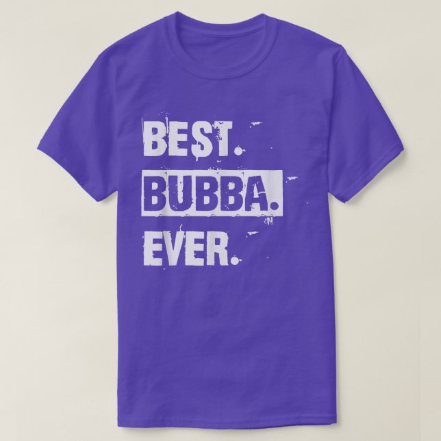 Camiseta Guay Funny Mejor Bubba Nunca (Diseño del anverso)