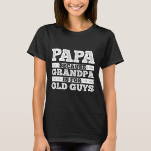 Camiseta Guay Grandpa Art Para Los Hombres Abuelo Papa Pare