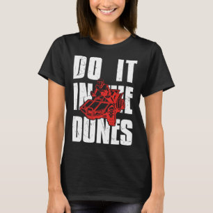 Camiseta Guay Hágalo En Las Dunas Dune Buggy Racers