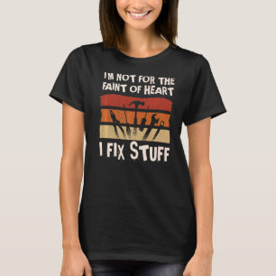Camiseta Guay handyman No estoy a favor del débil corazón q