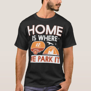 Camiseta Guay Home Es Donde Apartamos Al Propietario De Cam