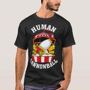 Camiseta Guay Humanidad de canonball Funny Circus Acrobatic