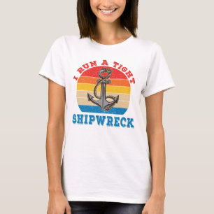 Camiseta Guay I Run A Tight Shipwreck Idiom