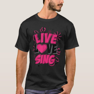 Camiseta Guay Live Love Sing Funny Lead Vocalist Music Love