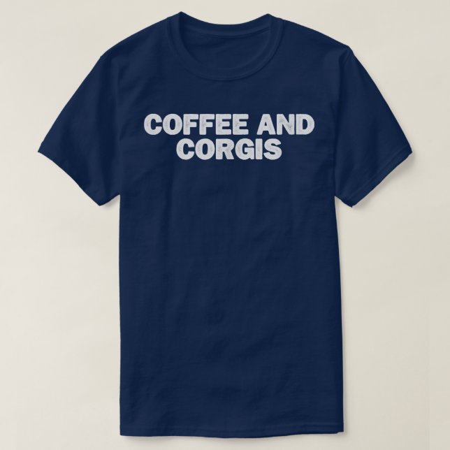 Camiseta Guay Minimal Funny Coffee Y Corgis (Diseño del anverso)