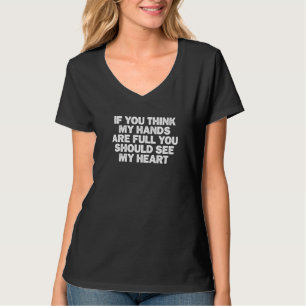 Camiseta Guay Minimal Gracioso Si Crees Que Mis Manos Están