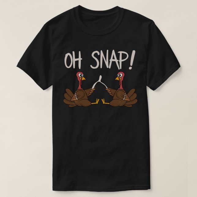 Camiseta Guay Oh Snap Funny Turkey Con Wishbone Thanksgiv (Diseño del anverso)