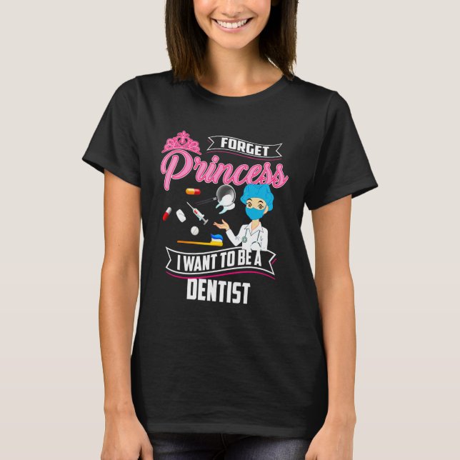 Camiseta Guay Olvide a la princesa Dentist Funny Lady Teeth (Anverso)