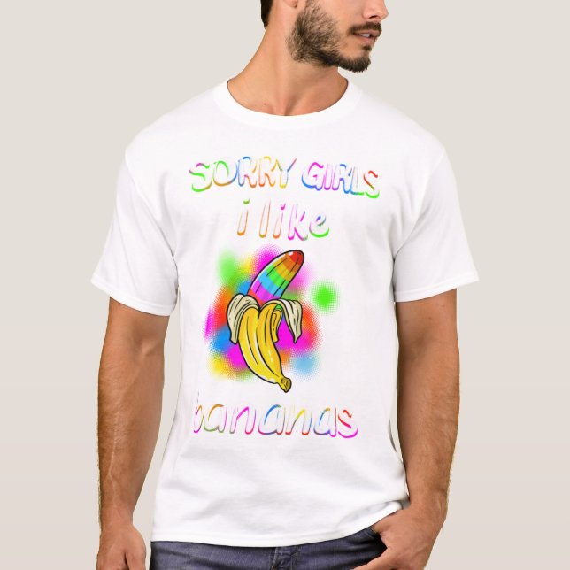 Camiseta Guay Perdón Chicas Me Gustan Los Bananas Es Gracio (Anverso)