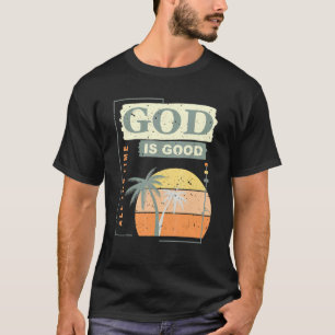 Camiseta Guay Retro Christian Diciendo Que Dios Es Bueno To