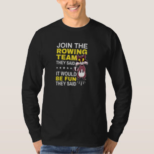 Camiseta Guay Rower Se Une Al Equipo De Rowing Dijeron Que