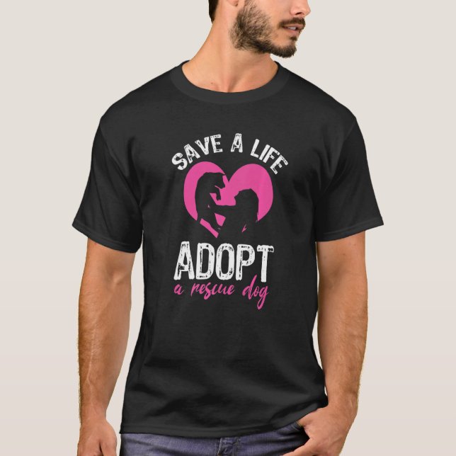Camiseta Guay Safe A Life Adopta A Un Mascota De Perro Resc (Anverso)