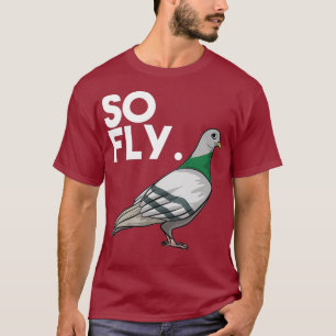 Camiseta Guay So Fly Funny Pigeon Whisperers Mascota Bird