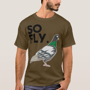 Camiseta Guay So Fly Funny Pigeon Whisperers Mascota Bird