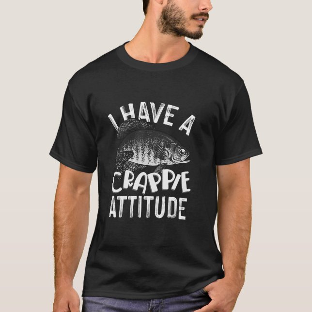 Camiseta Guay Tengo Crappie Attitude Gift Hombres Mujeres G (Anverso)