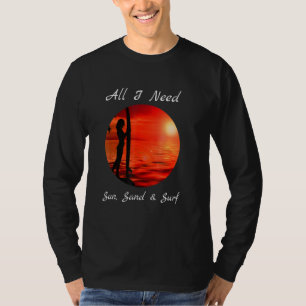 Camiseta Guay Todo Lo Que Necesito Sun Sand Surf