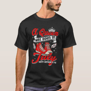 Camiseta Guay Una Reina Nació En Julio Mujeres Chicas Senad
