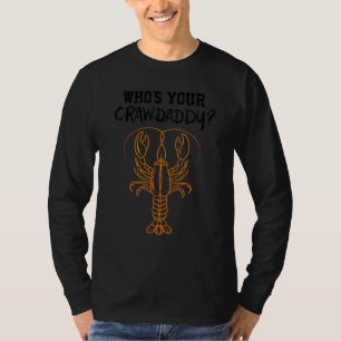 Camiseta Guay Who is Your Crawdaddy Funny Crawdad Lobster L