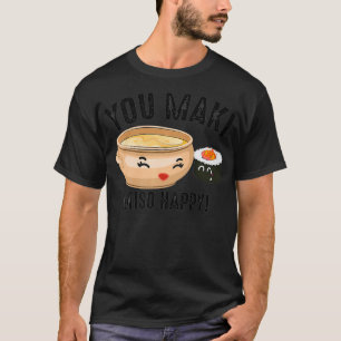 Camiseta Guay You Maki Miso Happy Funny Food Love