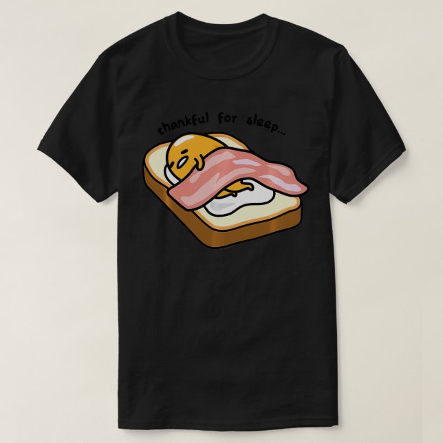 Camiseta Gudetama Agradecido Por La Tostada Del Sueño  (Diseño del anverso)