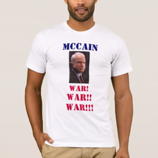 Camiseta ¡GUERRA del mcCain! ¡, GUERRA!! ¡, GUERRA!!! ,