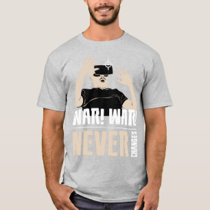 Camiseta Guerra Guerra Nunca Cambia