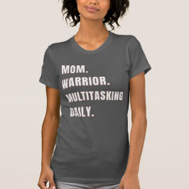 Camiseta Guerrera Mamá Multitarea Regalos Diarios para Mamá
