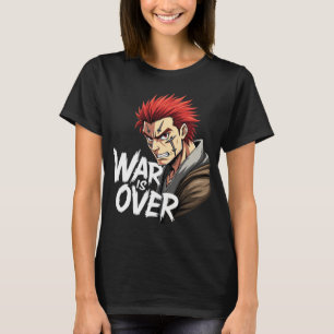 Camiseta Guerrero de Anime - La guerra terminó con el Manga