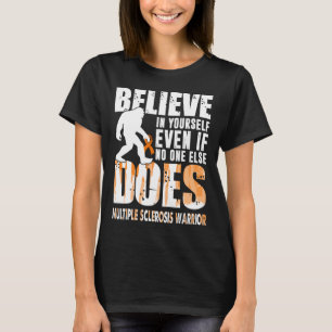 Camiseta guerrero de esclerosis múltiple bigfoot cree en tu