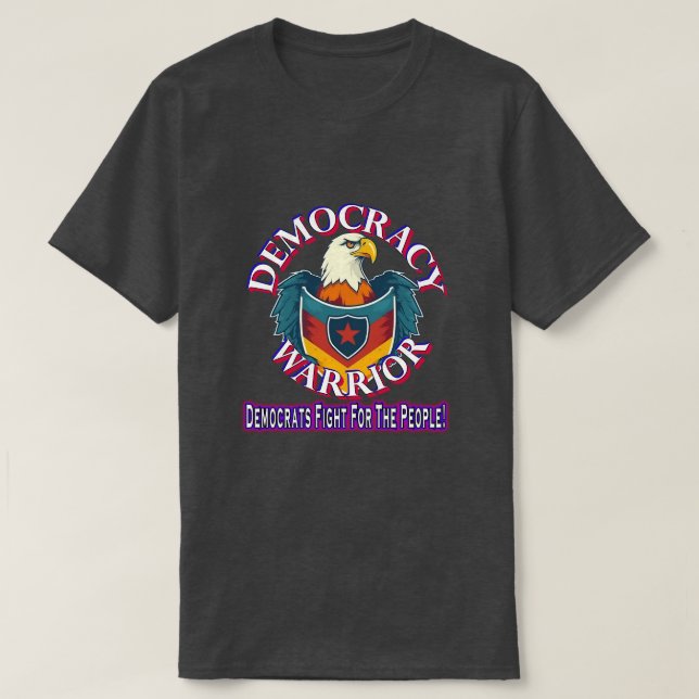 Camiseta Guerrero de la democracia - La lucha de los demócr (Diseño del anverso)