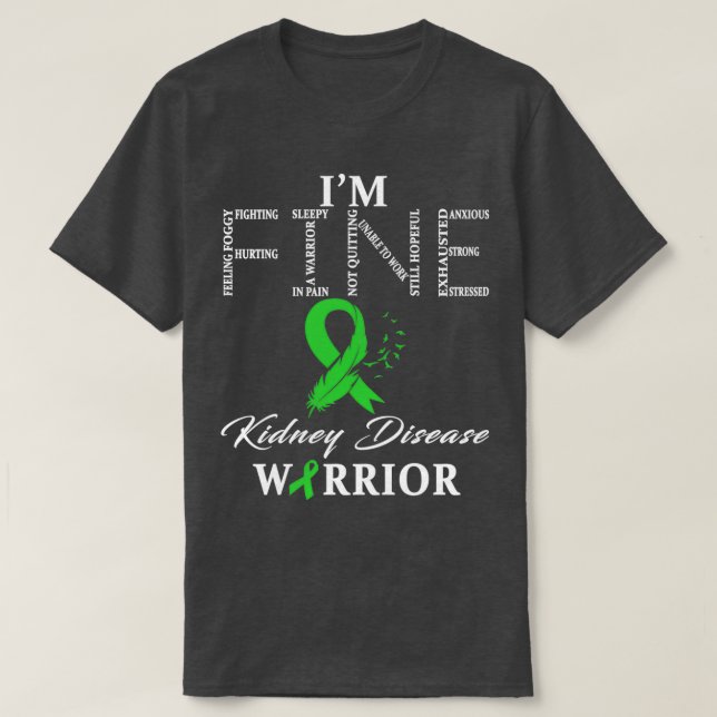 Camiseta Guerrero De La Enfermedad Renal Im Fine (Diseño del anverso)