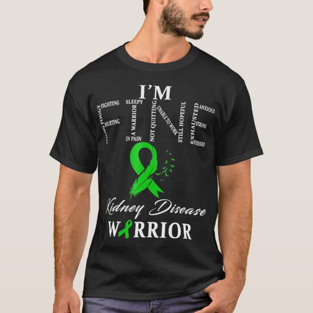 Camiseta Guerrero De La Enfermedad Renal Im Fine  (Anverso)