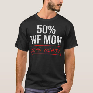 Camiseta Guerrero de regalo de IVF 50 Día de transferencia