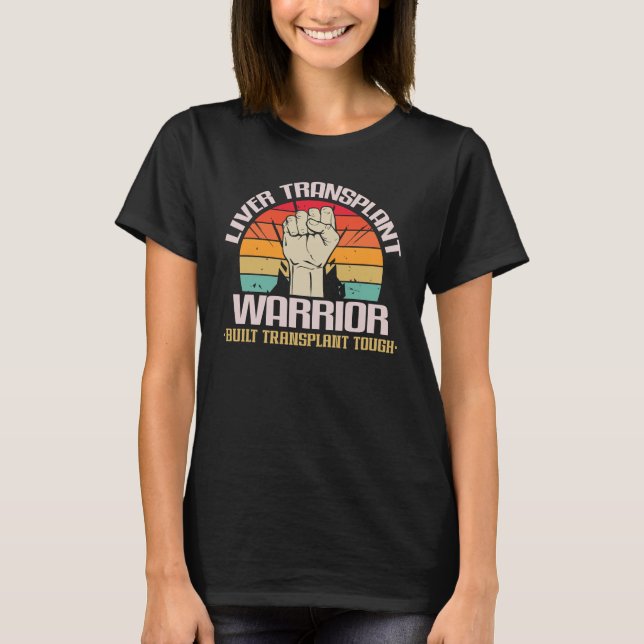 Camiseta Guerrero de trasplante hepático Transplante duro (Anverso)
